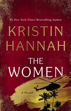 FOCUSBOOKOFTHEWEEK “TheWomen”istheexcitingnovelabout a woman inWorldWar II by Kristin Hannah. | GOODREADS PHOTO