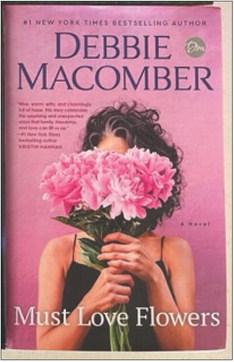 Focus book of the week“Must Love Flowers”by Debbie Macomber.