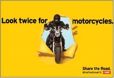 LOOK TWICE FOR MOTORCYCLES TxDOT reminds us to Share the Road.