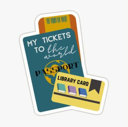 Your library card is your passport.