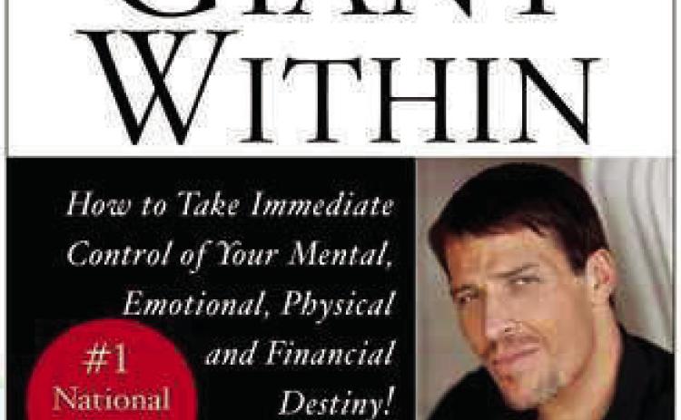 FOCUS BOOK OF THE WEEK “Awaken the Giant Within” by motivational speaker Tony Robbins, is a comprehensive self-help book designed for people who want to feel in control of all aspects of their lives and fulfill their greatest potential in their relationships, career, finances, and personal lives. | GOODREADS PHOTO