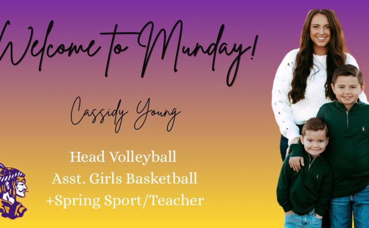 NEW TO MUNDAY ATHLETICS Munday CISD recently named CassidyYoung head volleyball coach and assistant girls basketball coach. Munday also named Virgil Reagins its new girls athletic coordinator, head girls basketball coach and assistant volleyball coach. Both coaches will also teach and lead spring sports. | COURTESY PHOTO