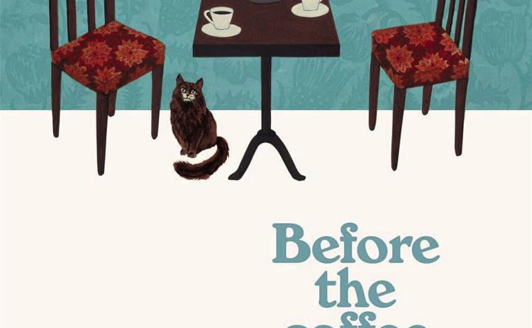 BOOK OF THE WEEK “Before the Coffee Gets Cold”, by Toshikazu Kawaguchi, tells an intriguing story of four people, a coffee shop, and time-travel. | GOODREADS PHOTO